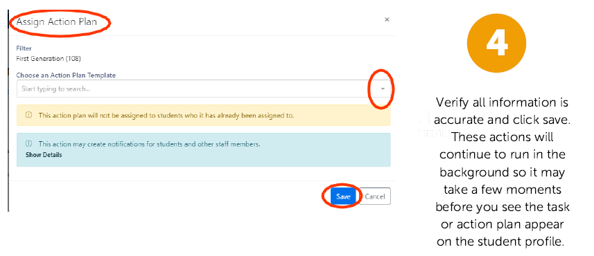The Assign Action Plan section showing the filter set to First Generation (108), with the Action Plan Template dropdown menu highlighted, informational messages noting that the action plan will not be assigned to students who already have it and that notifications may be created for students and staff, and Save and Cancel options with Save selected. An instruction also states that the user verifying the information and clicks Save, with the action running in the background and the task or action plan appearing on the student profile after a short delay.