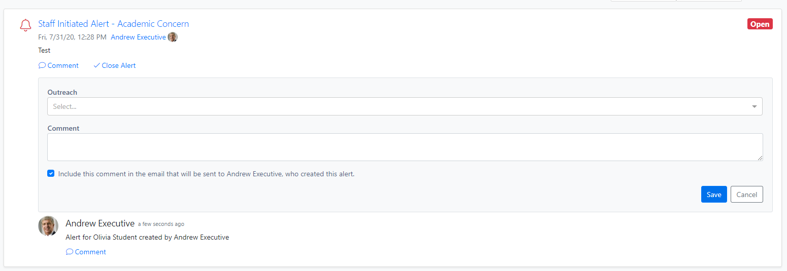 The Alert page showing a staff‑initiated alert titled Academic Concern with the status Open, displaying the alert details, text section, and options to comment or close the alert. The page shows an Outreach dropdown, a Comment text box, a checkbox for including the comment in the email, and Save and Cancel buttons. A note section below shows a recent system entry indicating the alert creation.