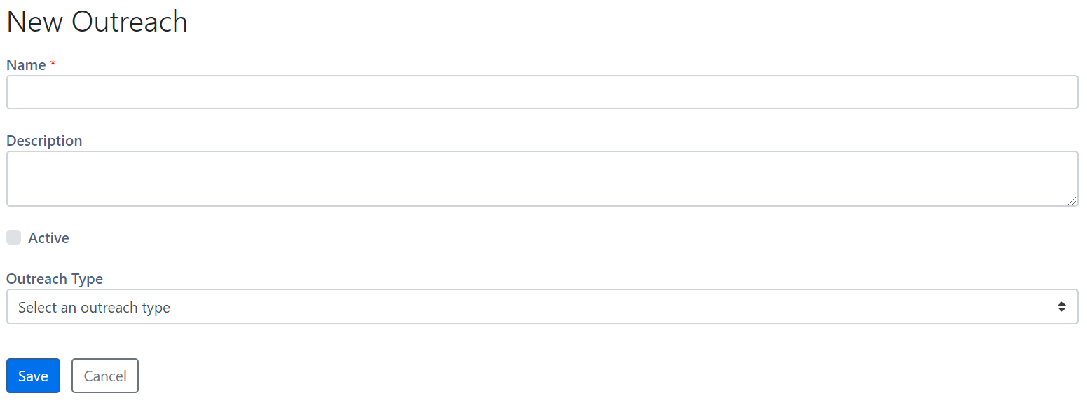 The New Outreach page showing fields for Name and Description, an Active checkbox, an Outreach Type dropdown labeled Select an outreach type, and Save and Cancel buttons at the bottom.