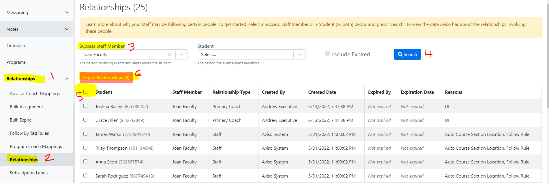 The relationships page showing filters and a results table for managing student-staff relationships. Step 1 refers to opening the 'Relationships' section. Step 2 refers to selecting the 'Relationships' page. Step 3 refers to choosing a 'Success Staff Member' from the filter. Step 4 refers to pressing the 'Search' button to load results. Step 5 refers to selecting a row using the checkbox in the table. Step 6 refers to using the 'Expire Relationships' button to take action on selected records. The table below these steps is showing relationship details for six students.