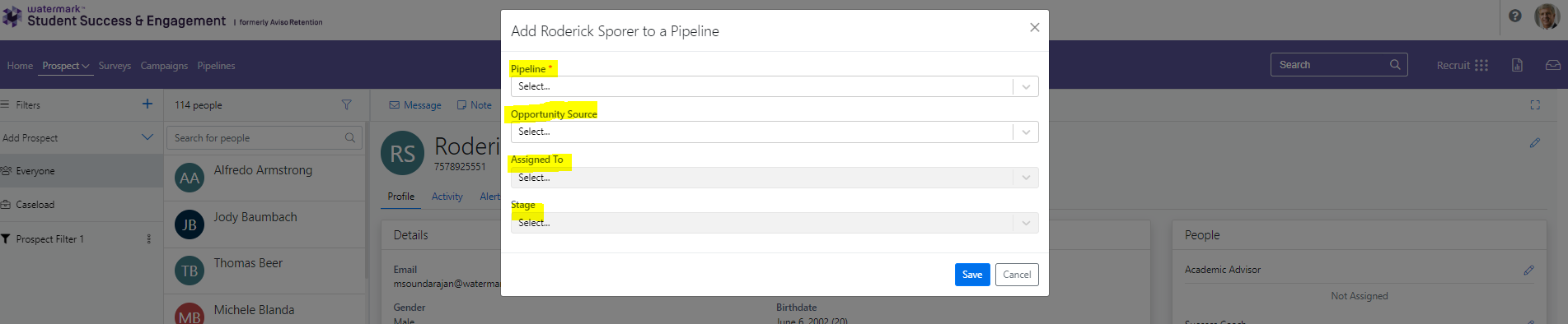 The Add Roderick Sporer to a Pipeline dialog box showing highlighted fields for Pipeline, Opportunity Source, Assigned To, and Stage, each displayed as dropdown menus with Select placeholders, and Save and Cancel buttons at the bottom.