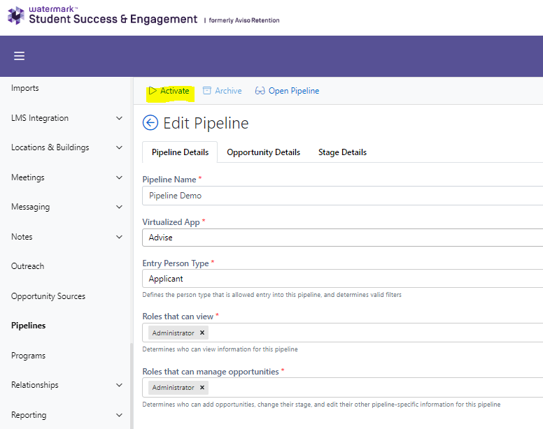 The Edit Pipeline page showing the Activate button highlighted, with the Pipeline Details tab having fields for Pipeline Name, Virtualized App, Entry Person Type, role that can view, and Roles that can manage opportunities.