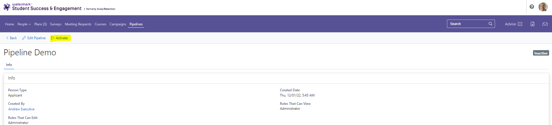 The Pipeline page showing Pipeline Demo with the Info tab open and the Activate button highlighted at the top. The page displays details including Person Type, Created By, Created Date, Roles That Can Edit, and Roles That Can View.