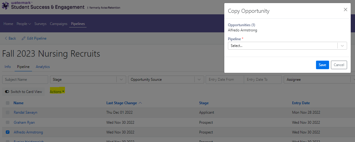 The Pipeline page showing the Fall 2023 Nursing Recruits pipeline with tabs for Info, Pipeline, and Analytics. The Pipeline tab displays filters for Subject Name, Stage, Opportunity Source, date fields, and an Assignee dropdown. The Actions button highlighted above the table, and the Copy Opportunity dialog box opens in the right corner, showing one selected opportunity and a Pipeline dropdown with Save and Cancel buttons.