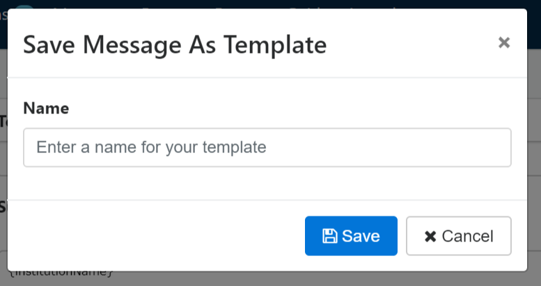 The Save Message As Template modal showing name field for entering a template name and buttons Save and Cancel.