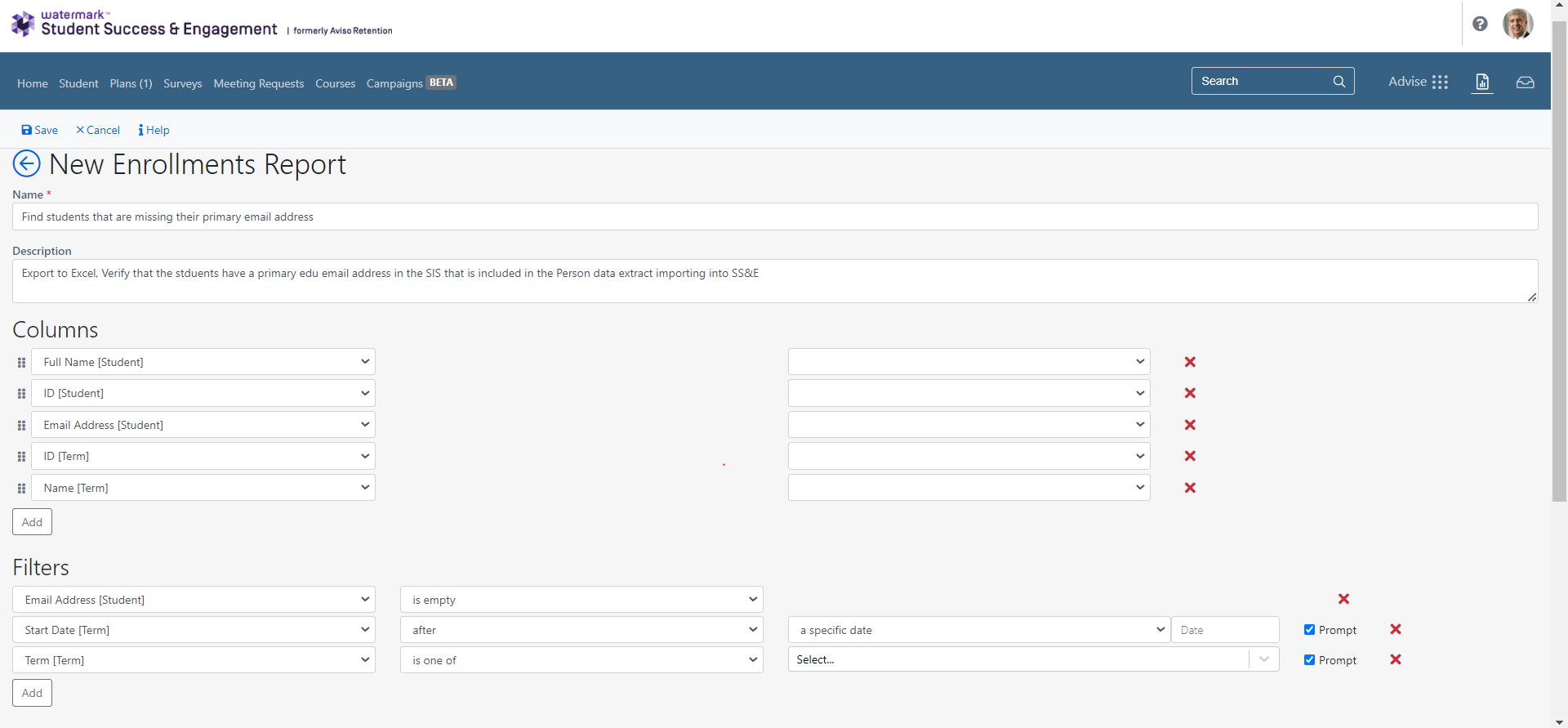The New Enrollments Report page showing fields for Name and Description, followed by a Columns section listing Full Name, ID, Email Address, and Term Name columns. The Filters section displays conditions for Email Address, Start Date, and Term with options including is empty, after, a specific date, and is one of, along with Prompt checkboxes. The top bar includes Save, Cancel, and Help buttons.