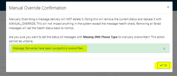 The Manual Override Confirmation dialog is showing a success banner stating that message deliveries have been successfully overwritten, with an Ok button displayed at the bottom right.