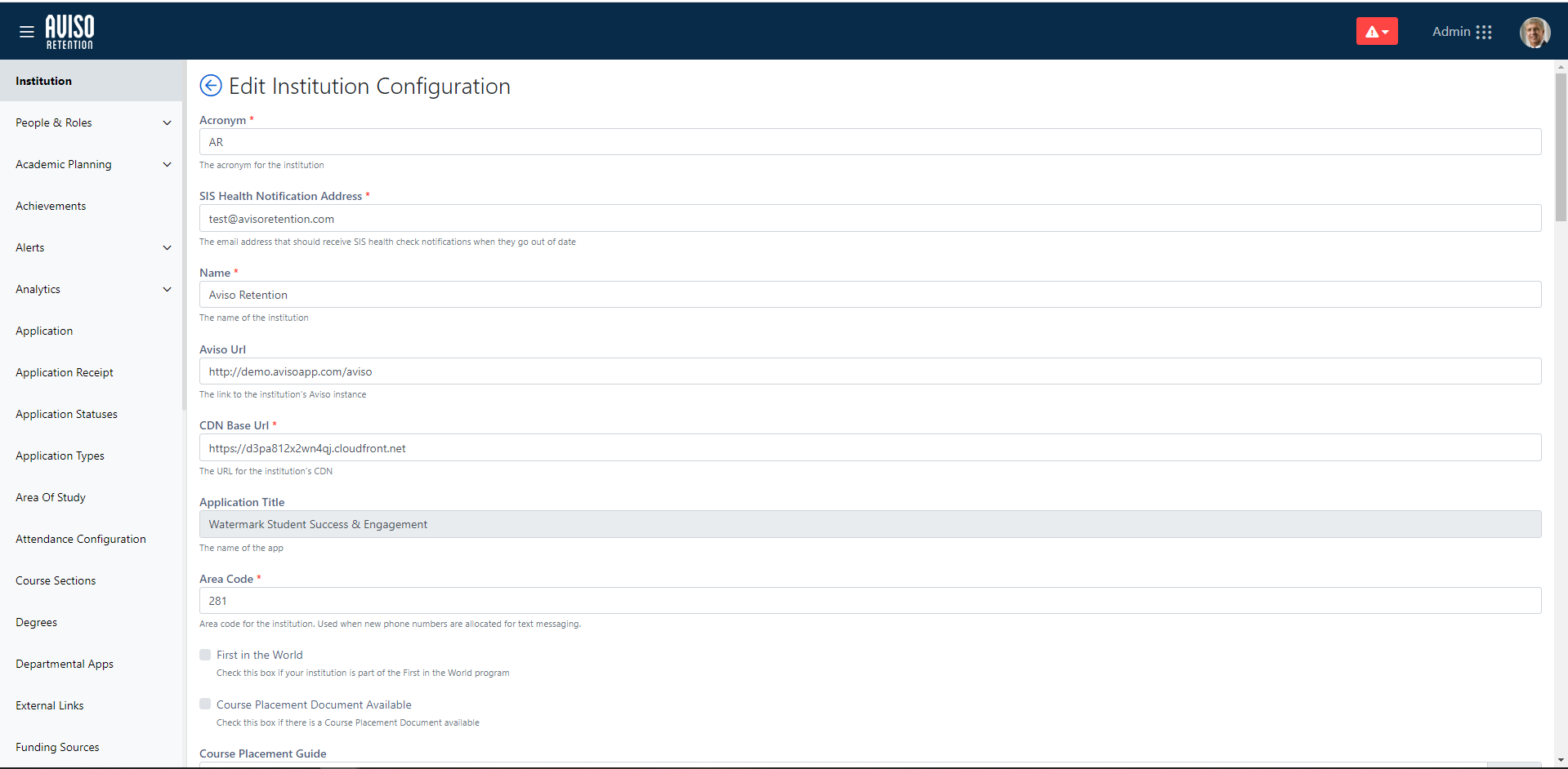 The Edit Institution Configuration page showing fields for Acronym, SIS Health Notification Address, Name, Aviso URL, CDN Base URL, Application Title, and Area Code. Page showing options for First in the World and Course Placement Document Available.
