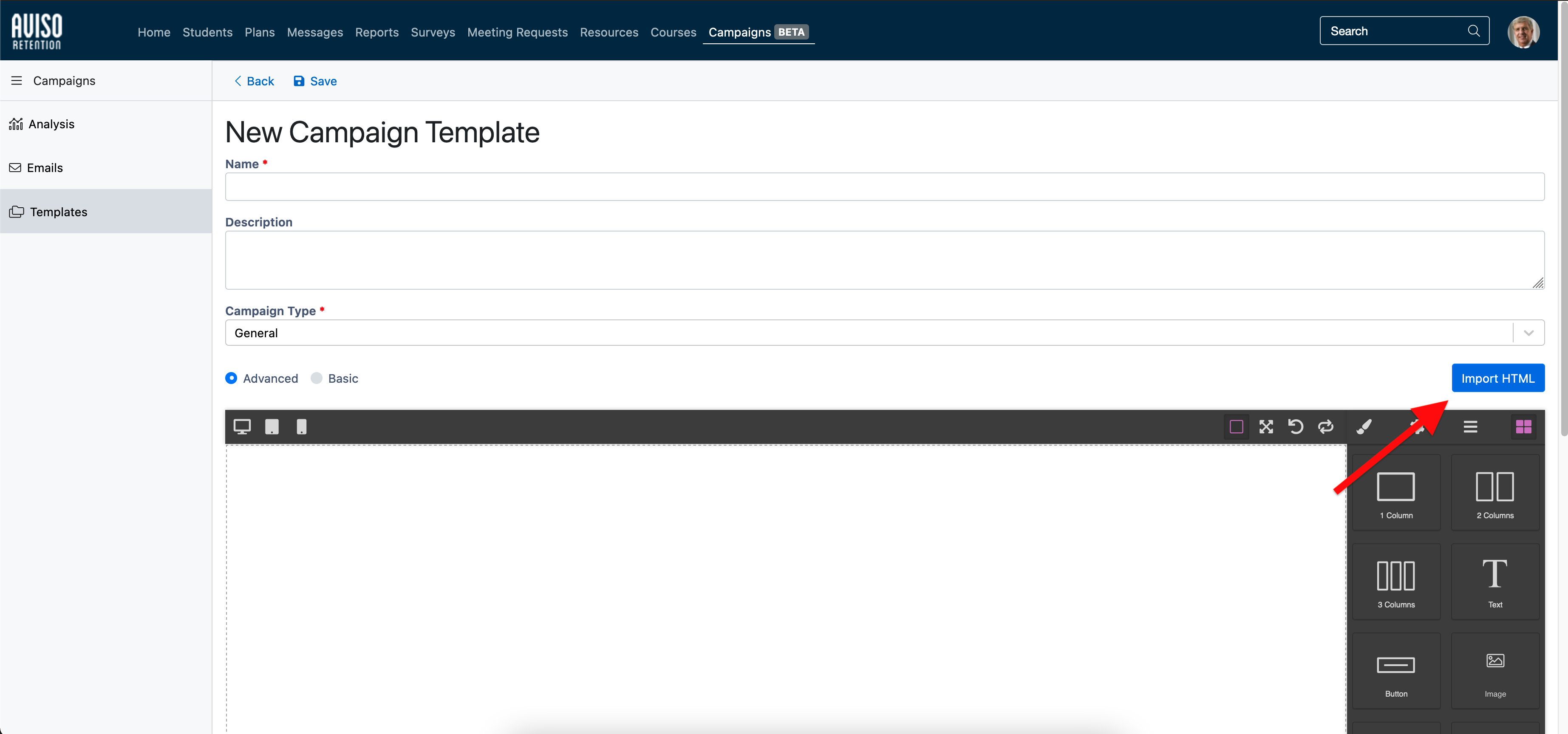 The New Campaign Template page showing fields for Name, Description, and Campaign Type with Advanced and Basic editor options. The email editor showing layout and content tools on the right with the Import HTML button highlighted by an arrow.
