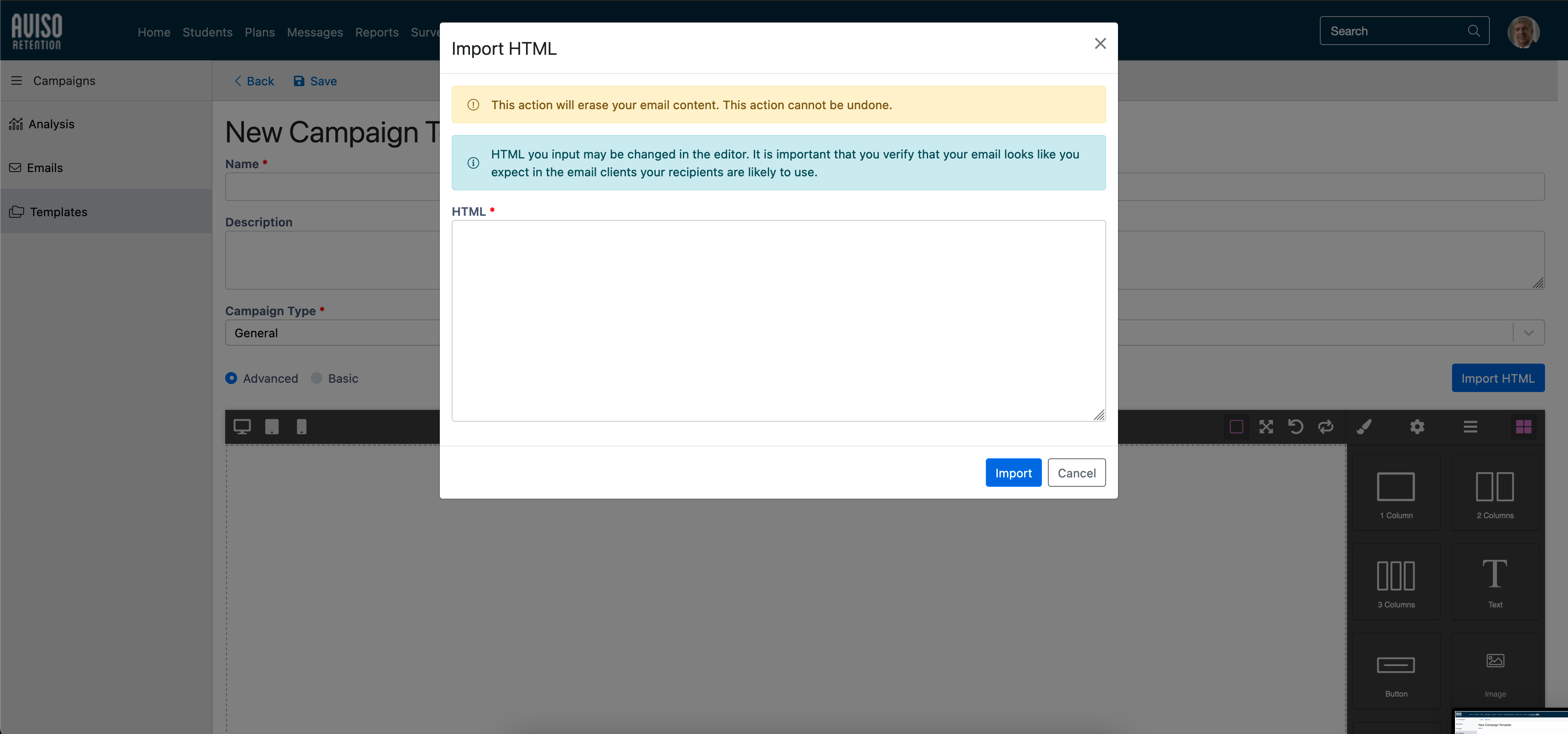 The Import HTML modal showing a warning stating the action will erase email content and cannot be undone, followed by guidance about editing HTML. A large HTML input field showing below. Import and Cancel buttons showing at the bottom right.
