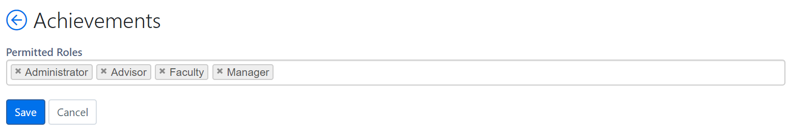 An Achievements settings page showing a Permitted Roles field populated with selected roles labeled Administrator, Advisor, Faculty, and Manager, along with Save and Cancel buttons.