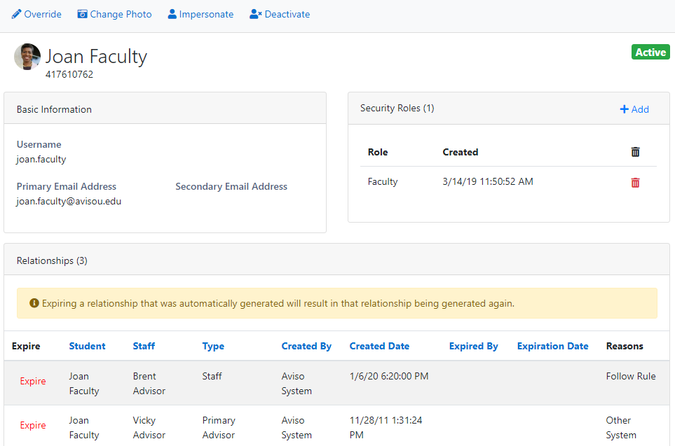 The user profile page showing Basic Information with username, primary and secondary email addresses, Security Roles section listing Faculty role with created date, and Relationships section showing three relationship entries with fields for Expire, Student, Staff, Type, Created By, Created Date, Expired By, Expiration Date, and Reasons, along with Override, Change Photo, Impersonate, Deactivate, and Add buttons.