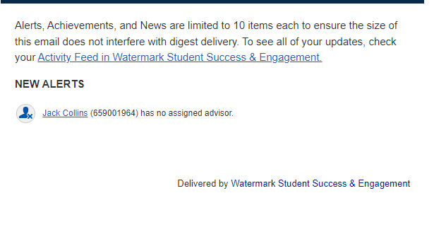 The Alert email showing a note about limits on alerts, achievements, and news. New Alerts section showing a message stating that Jack Collins has no assigned advisor. Footer shows delivery by Watermark Student Success & Engagement.