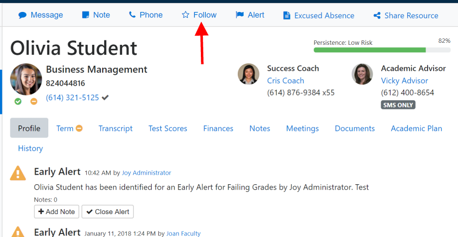 The Olivia Student page showing action buttons for Message, Note, Phone, Follow, Alert, Excused Absence, and Share Resource, with Follow highlighted, along with profile details including program, ID, phone number, success coach information, academic advisor information, risk bar, and tabs for Profile, Term, Transcript, Test Scores, Finances, Notes, Meetings, Documents, and Academic Plan, followed by Early Alert entries.