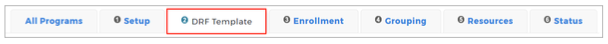 A program navigation bar showing options for All Programs, Setup, a highlighted DRF Template tab, Enrollment, Grouping, Resources, and Status.