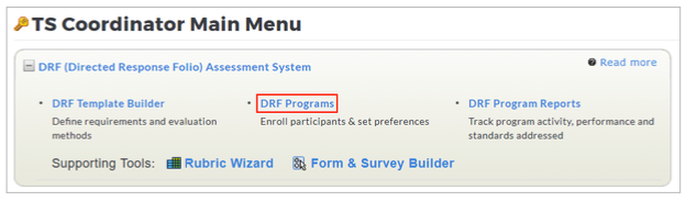 A TS Coordinator Main Menu page showing options within the DRF Assessment System, including DRF Template Builder, a highlighted DRF Programs option for enrolling participants and setting preferences, and DRF Program Reports, along with supporting tools such as Rubric Wizard and Form & Survey Builder.