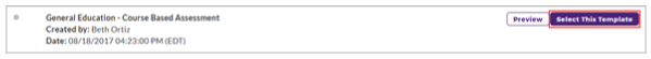 A DRF template selection section showing the General Education – Course Based Assessment template with creator and date details, along with action buttons for Preview and a highlighted Select This Template button.