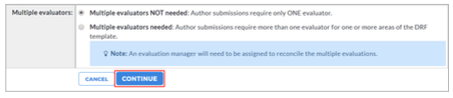 A multiple evaluators section showing options for selecting whether multiple evaluators are needed, including ‘Multiple evaluators NOT needed’ and ‘Multiple evaluators needed,’ along with an informational note about assigning an evaluation manager. The section includes Cancel and a highlighted Continue button.