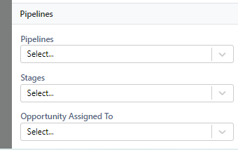 The Pipeline section showing filter fields for Pipelines, Stages, and Opportunities Assigned To.