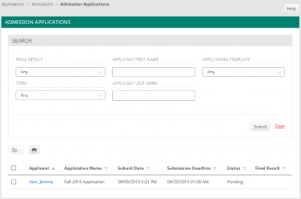 The Admission Applications page showing Search section containing fields: Final Result dropdown, Term dropdown, Applicant First Name textbox, Applicant Last Name textbox, and Application Template dropdown. Search and Clear buttons appearing on the right. Below, results table showing columns: Applicant, Application Name, Submit Date, Submission Deadline, Status, and Final Result. First row showing one applicant entry.