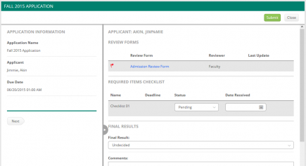 The Fall 2015 Application page showing Application Information panel with Application Name, Applicant, Due Date, and Next button. Main section showing applicant name and Review Forms table; Admission Review Form link. Required Items Checklist showing Name dropdown, Deadline field, Status dropdown, and Date Received field. Final Results section showing Final Result dropdown and Comments textbox. Submit and Close buttons appearing at top right.