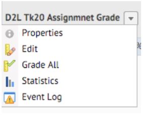 The grade item menu showing options for Properties, Edit, Grade All, Statistics, and Event Log under D2L Tk20 Assignment Grade.