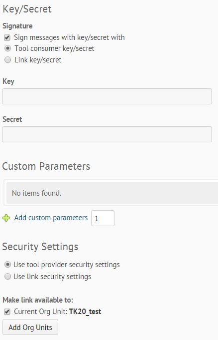 The Key/Secret section showing options for signature settings, fields for Key and Secret, and a Custom Parameters area with Add custom parameters button. Security Settings showing options for tool provider or link security settings, with Current Org Unit selected. Add Org Units button appearing below.