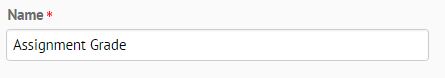 The Name field showing Assignment Grade entered.
