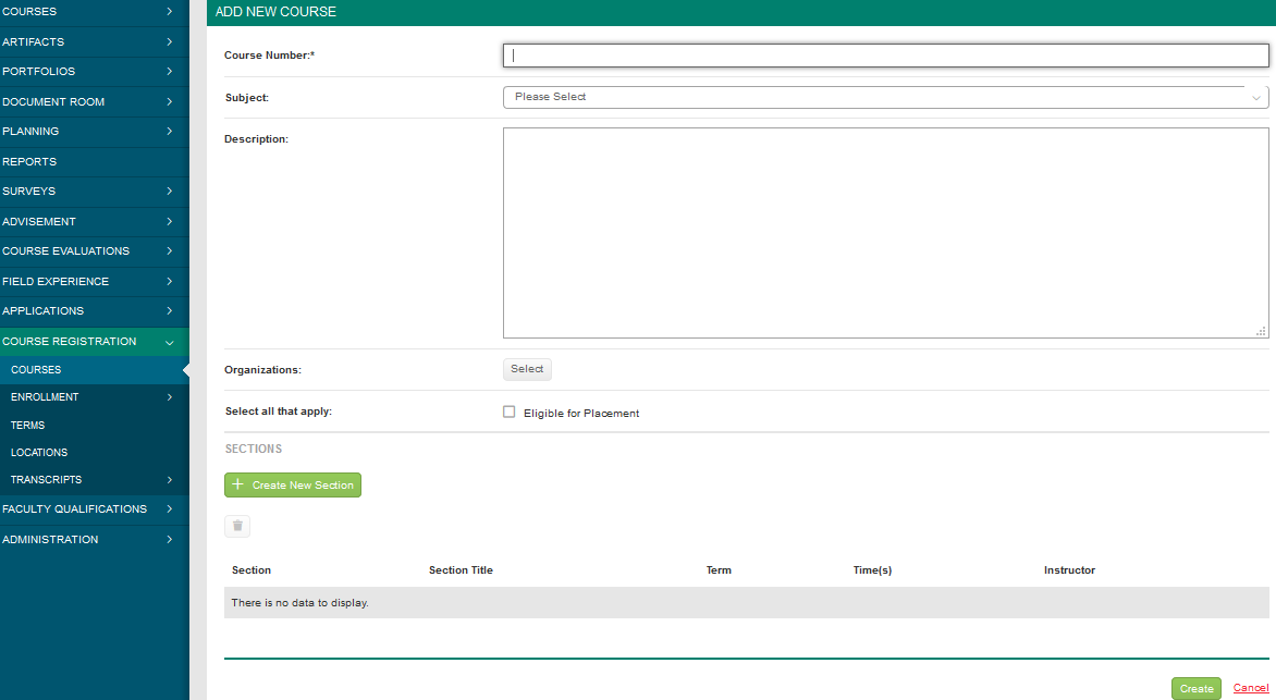 An Add New Course page showing fields for entering the course number, selecting a subject, and entering a description, followed by organization selection, an option to mark the course as eligible for placement, and a Sections area with a Create New Section button above an empty table listing section details, along with Create and Cancel buttons at the bottom.