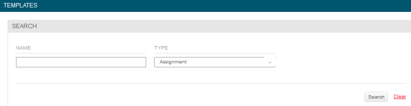 The Templates search section showing fields for Name and Type, with Type set to Assignment. Search and Clear buttons appear on the right.