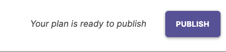 The confirmation message showing that the plan is ready to publish with a Publish button displayed on the right.