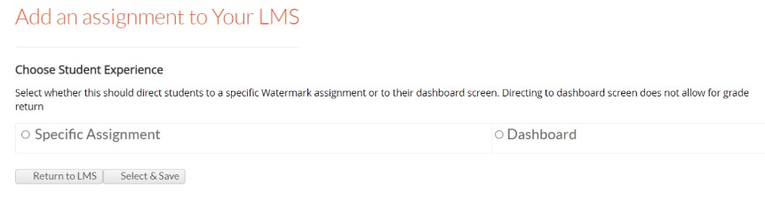 The Add an assignment to Your LMS page showing options for choosing the student experience with radio buttons for Specific Assignment and Dashboard, along with Return to LMS and Select & Save buttons.