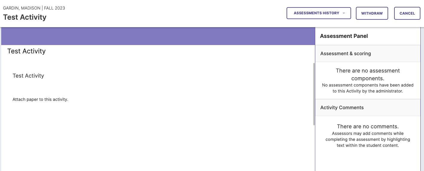 The Test Activity page showing the activity details on the left and the Assessment Panel on the right with no assessment components and no activity comments, along with buttons for Assessments History, Withdraw, and Cancel.