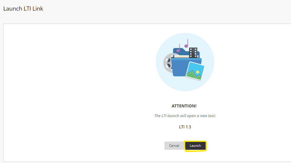 The Launch LTI Link page showing an attention message about opening a new tool, with Cancel and highlighted Launch buttons.