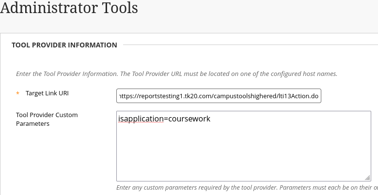 An Administrator Tools page showing a Tool Provider Information section with fields for entering the target link URI and custom parameters, with the custom parameters field containing the value ‘isapplication=coursework'.