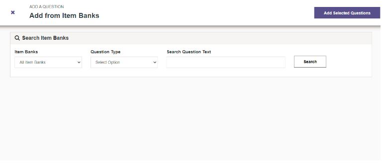 An Add from Item Banks page showing search options for selecting questions, including dropdowns for choosing an item bank and question type, a text field for searching question text, and buttons to search or add selected questions.