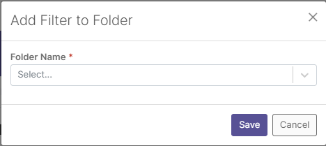 The 'Add Filter to Folder' dialog showing an expandable option to select a folder name from, with 'Save' and 'Cancel' buttons.