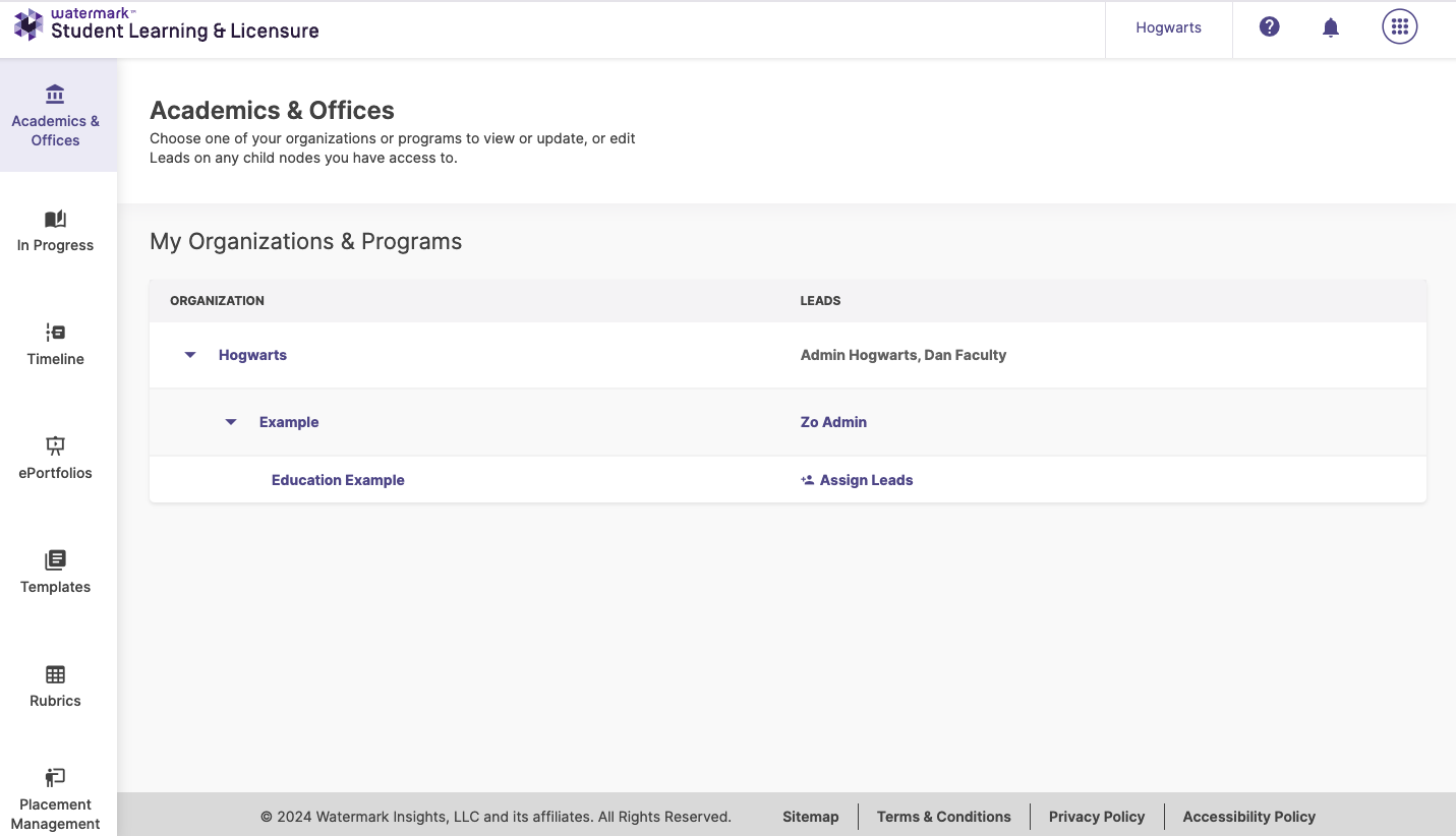An Academics & Offices page showing a list of organizations and programs with their associated leads. The page shows entries such as Hogwarts with listed leads, Example with a lead name, and Education Example with an Assign Leads option. The navigation menu shows sections including Academics & Offices, In Progress, Timeline, ePortfolios, Templates, Rubrics, and Placement Management.