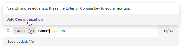 The Tags section showing Add Communication tag selected with Communication appearing in the tag box, and the counter displays 13/30, and Tags added set to 1/5.
