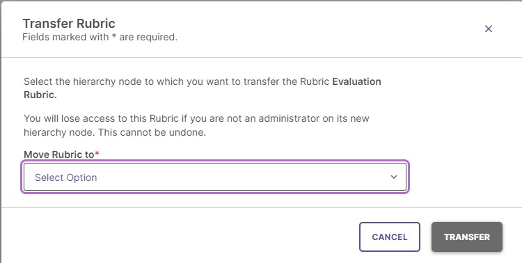 The Transfer Rubric window showing Move Rubric to dropdown with Select Option displayed. Buttons showing Cancel and Transfer.