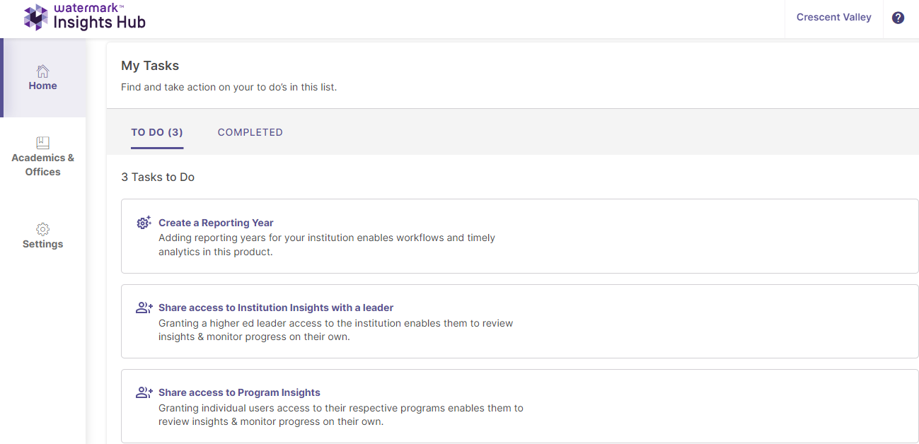 The home page showing three tasks to do, including creating a reporting year, sharing access to institution insights with a leader, and sharing access to program insights.