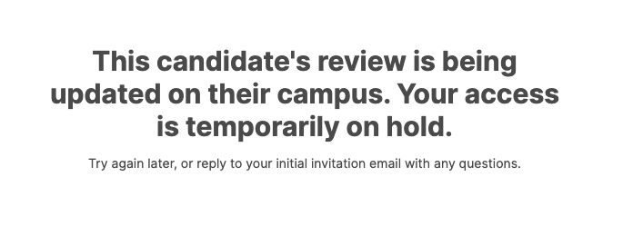 The message showing notice that the candidate’s review is being updated and access is on hold, with instructions to try again later.