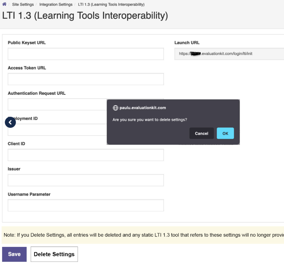 The LTI 1.3 settings page showing fields for Public Keyset URL, Access Token URL, Authentication Request URL, Deployment ID, Client ID, Issuer, Username Parameter, and Launch URL. A confirmation dialog appears in the center asking if the user wants to delete settings, with Cancel and OK buttons. A Save button and a Delete Settings button appear at the bottom of the page.
