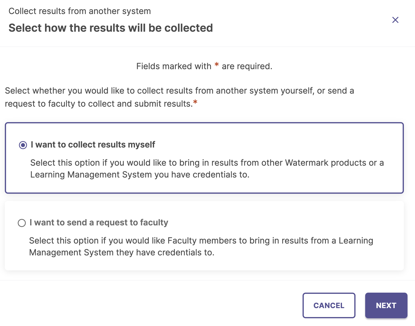 A panel showing options for selecting how results will be collected, with choices to collect results personally or to send a request to faculty, along with Cancel and Next buttons.