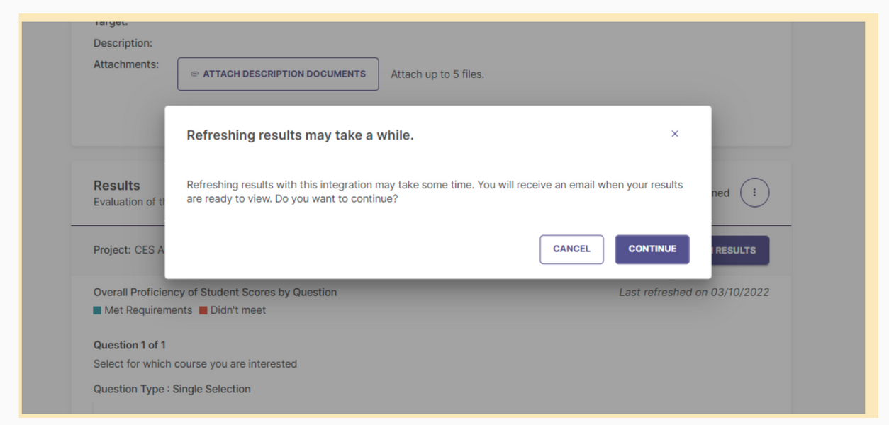 A confirmation message stating that refreshing results may take a while and that an email will be sent when the results are ready to view, with options to cancel or continue.