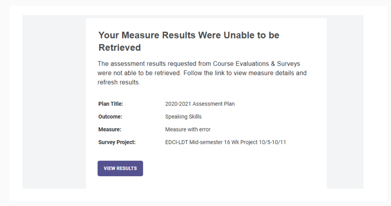 A notification page stating that measure results were unable to be retrieved, showing details including the plan title 2020‑2021 Assessment Plan, the outcome Speaking Skills, the measure listed as Measure with error, and the survey project EDCH‑LDT Mid‑semester 16 Wk Project 10/5‑10/11, with an option to view results.