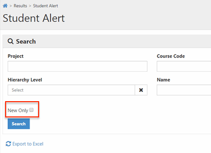 The Student Alert page showing the Search section with the New Only checkbox highlighted, along with fields for Project, Course Code, Course Title, Course Unique ID, Hierarchy Level, Name, Email, and Phone, and a Search button.