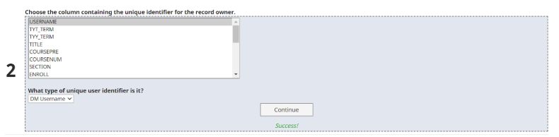 The Step 2 showing column selection list with USERNAME highlighted for choosing unique identifier, dropdown for selecting type of unique user identifier showing DM Username, Continue button, and Success message.