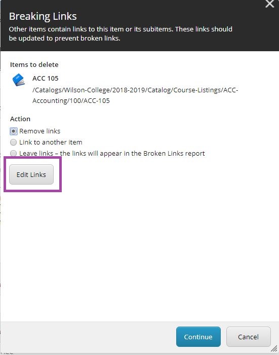 A Breaking Links window showing an item scheduled for deletion and options for how to handle existing links, including Remove links, Link to another item, or Leave links so they appear in the Broken Links report. The Edit Links button is highlighted, and the window includes Continue and Cancel buttons.