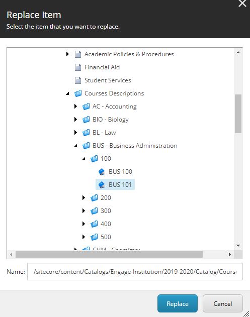 The 'Replace Item' page showing a folder tree of catalog sections, with the '100' folder under 'BUS - Business Administration' within 'Courses Descriptions' expanded, and 'BUS 101' selected. The bottom of the page includes the Name field with the item’s path, along with Replace and Cancel buttons.